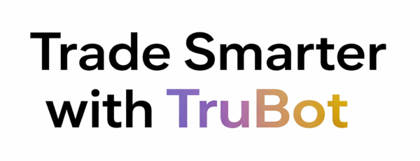 Trade Smarter with TruBot